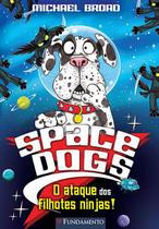 Livro - Space Dogs - A Bola De Pelos Do Horror!
