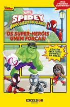 Livro - Spidey e seus amigos espetaculares – Os super-heróis reúnem forças!