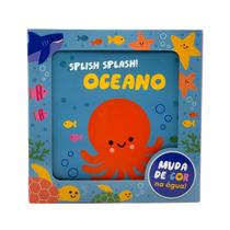 Livro - Splish Splash! Oceano - Livro de banho que muda de cor na água!