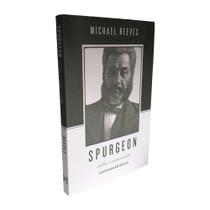 Livro Spurgeon Sobre A Vida Cristã - Vivificado Em Cristo - Monergismo