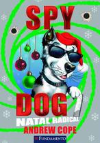Livro - Spy Dog 07 - Natal Radical