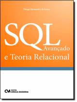 Livro - Sql Avancado E Teoria Relacional - CIENCIA MODERNA