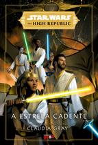 Livro - Star Wars: A estrela cadente (The High Republic) Livro - Star Wars: A estrela cadente (The High Republic)