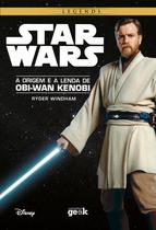 Livro - Star Wars: A origem e a lenda de Obi-Wan Kenobi - CAPA DURA
