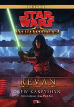 Livro - Star Wars: A Velha República - Revan - CAPA DURA