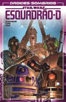 Livro - Star Wars: Droids Sombrios - Esquadrão-D