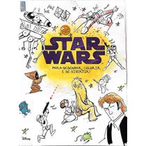 Livro Star Wars. Para Desenhar, Colorir e Se Divertir
