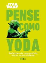 Livro - Star Wars: Pense como Yoda