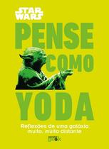 Livro - Star Wars: Pense como Yoda Livro - Star Wars: Pense como Yoda