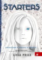Livro - Starters: Sobreviver E Apenas O Comeco