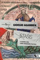 Livro - Stasis: A Guerra Civil Como Paradigma Político - Homo Sacer II, por Giorgio Agamben - Editora Boitempo Livro - Stasis: A Guerra Civil Como Paradigma Político - Homo Sacer II, por Giorgio Agamben - Editora Boitempo