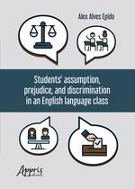 Livro - Students’ assumption, prejudice, and discrimination in an English language class