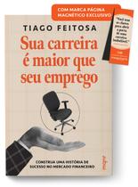 Livro - Sua carreira é maior que seu emprego + brinde exclusivo Livro - Sua carreira é maior que seu emprego + brinde exclusivo