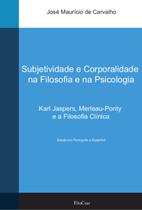 Livro - Subjetividade e corporalidade na filosofia e na psicologia Livro - Subjetividade e corporalidade na filosofia e na psicologia