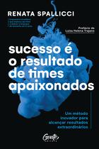 Livro - Sucesso é o resultado de times apaixonados Livro - Sucesso é o resultado de times apaixonados