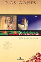 Livro - Sucupira, Ame-a ou Deixe-a
