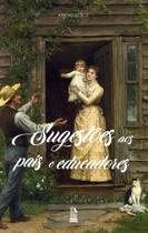 Livro - Sugestões Aos Pais E Educadores Livro - Sugestões Aos Pais E Educadores