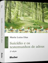 Livro - Suicidio E Os Testemunhos De Adeus - 2ª Ed