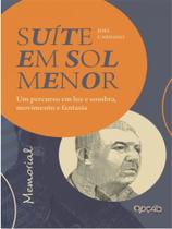 Livro - Suite em sol menor: Um percurso em luz e sombra, movimento e fantasia: Memorial