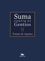 Livro - Suma contra os gentios - Vol. II - (Bilíngue - Capa Dura) Livro - Suma contra os gentios - Vol. II - (Bilíngue - Capa Dura)