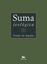Livro - Suma teológica - Vol. III - (Bilíngue - Capa Dura)