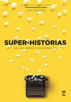 Livro - Super-histórias no universo corporativo