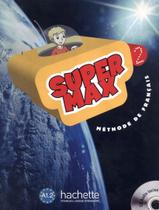Livro - Super max 2 (a1.2) - livre de l´eleve + cd - ne Livro - Super max 2 (a1.2) - livre de l´eleve + cd - ne