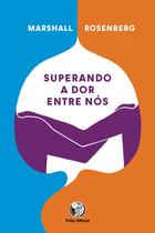 Livro - Superando a dor entre nós