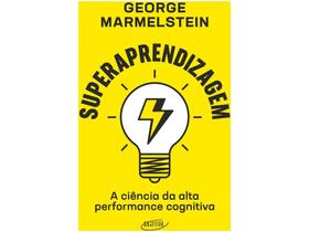 Livro Superaprendizagem - A Ciência da Alta Performance Cognitiva George Marmelstein
