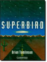 Livro - Superbird - CAMBRIDGE UNIVERSITY