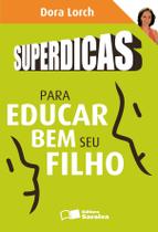 Livro - Superdicas para educar bem seu filho