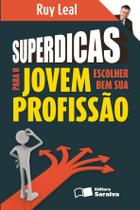 Livro - Superdicas para o jovem escolher bem sua profissão