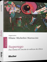 Livro - Superego - Das Tramas Do Conceito As Sutilezas Da Clinica Livro - Superego - Das Tramas Do Conceito As Sutilezas Da Clinica