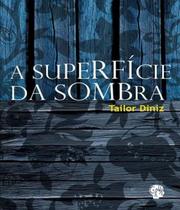 Livro Superficie Da Sombra, A - GRUA LIVROS