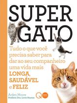 Livro - Supergato : Tudo o que você precisa saber para dar