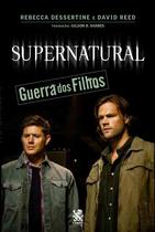 Livro - Supernatural: Guerra dos Filhos