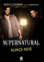 Livro - Supernatural: Nunca Mais