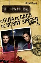 Livro - Supernatural: O Guia de Caça de Bobby Singer