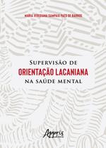 Livro - Supervisão de Orientação Lacaniana na Saúde Mental