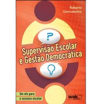 Livro Supervisão Escolar E Gestão Democrática