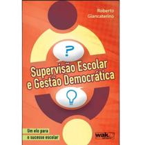 Livro Supervisão Escolar E Gestão Democrática Livro Supervisão Escolar E Gestão Democrática