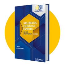 Livro Suplementos Exercicios e Esportes Uma Visao Endocrinologica 2 Ed.2021 - EDITORA CLANNAD EIRELI Livro Suplementos Exercicios e Esportes Uma Visao Endocrinologica 2 Ed.2021 - EDITORA CLANNAD EIRELI