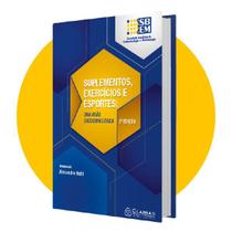 Livro Suplementos Exercicios e Esportes Uma Visao Endocrinologica 2 Ed.2021