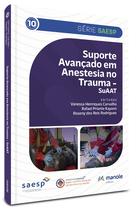 Livro - Suporte avançado em anestesia no trauma Livro - Suporte avançado em anestesia no trauma