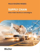 Livro - Supply Chain - Uma Visao Tecnica E Estrategica - EDGARD BLUCHER