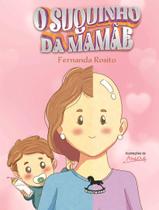 Livro - Suquinho Da Mamae, O - GIOSTRI EDITORA