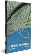 Livro Surfando na Marquise - Paulo Bloise - Cosac & Naify