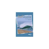Livro - Surfuncional - Treinamento Funcional para o Surf - - Phorte