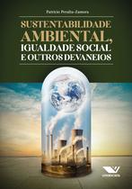 Livro - Sustentabilidade ambiental, igualdade social e outros devaneios Livro - Sustentabilidade ambiental, igualdade social e outros devaneios