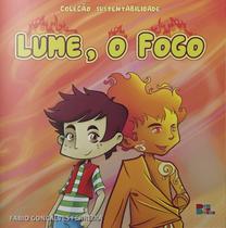 Livro: Sustentabilidade: Lume, O Fogo Autor: Fábio Gonçalves Ferreira (Novo, Lacrado)